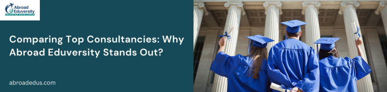 Comparing Top Consultancies: Why Abroad Eduversity Stands Out