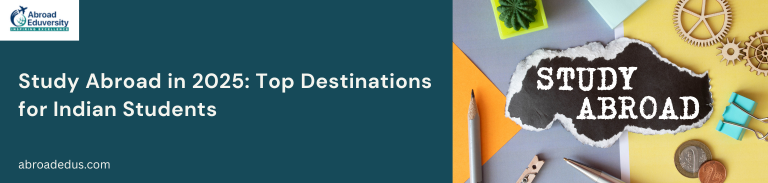 Study Abroad in 2025: Top Destinations for Indian Students
