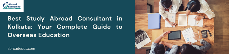 Best Study Abroad Consultant in Kolkata: Your Complete Guide to Overseas Education
